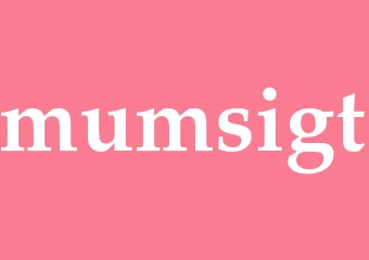 Synonym mumsigt