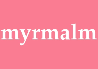 Synonym myrmalm