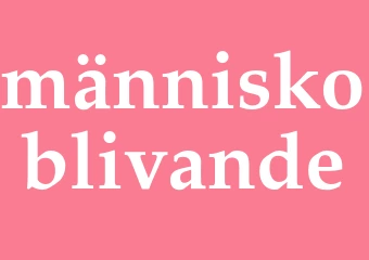 Synonym människoblivande