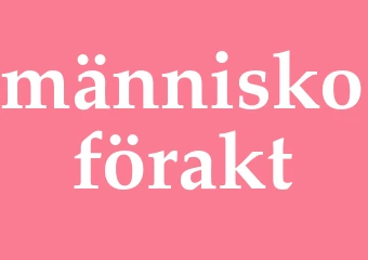 Synonym människoförakt