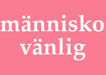Synonym människovänlig