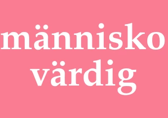 Synonym människovärdig