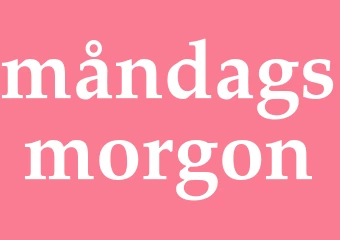 Synonym måndagsmorgon
