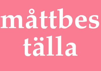 Synonym måttbeställa