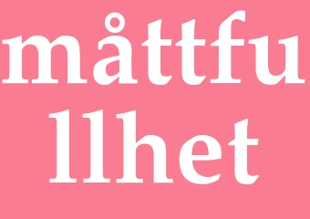 Synonym måttfullhet