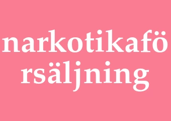 Synonym narkotikaförsäljning