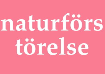Synonym naturförstörelse