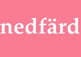 Synonym nedfärd