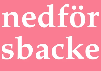 Synonym nedförsbacke