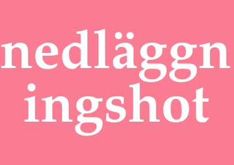 Synonym nedläggningshot