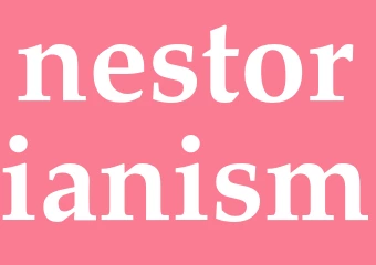 Synonym nestorianism