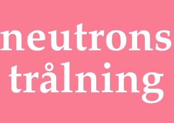 Synonym neutronstrålning