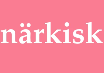 Synonym närkisk