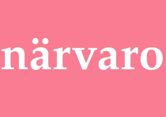 Synonym närvaro