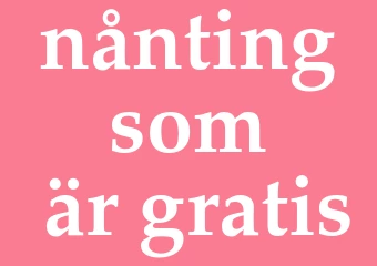 Synonym nånting som är gratis