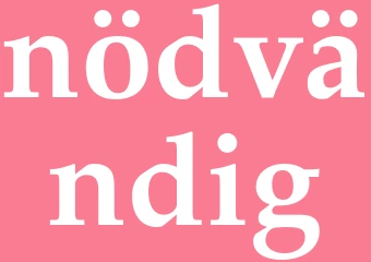 Synonym nödvändig