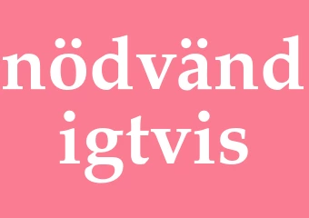 Synonym nödvändigtvis