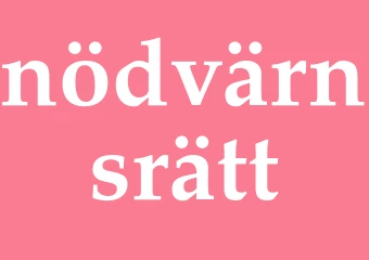 Synonym nödvärnsrätt