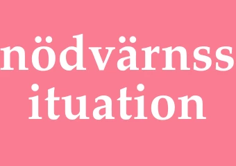 Synonym nödvärnssituation