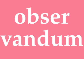 Synonym observandum