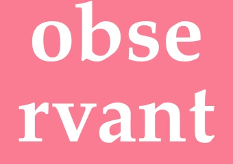 Synonym observant