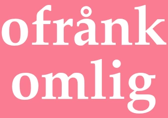 Synonym ofrånkomlig