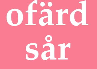 Synonym ofärdsår