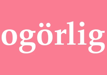 Synonym ogörlig