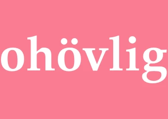Synonym ohövlig