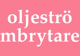 Synonym oljeströmbrytare