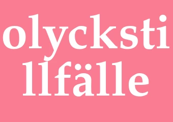 Synonym olyckstillfälle