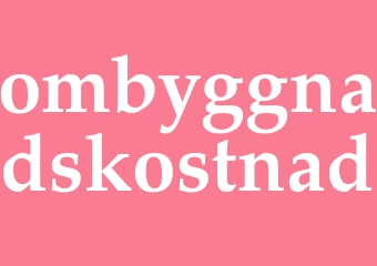 Synonym ombyggnadskostnad
