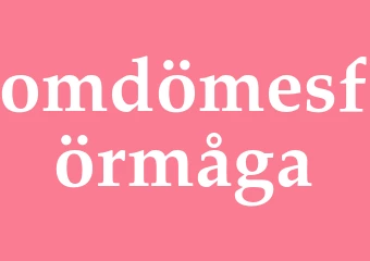 Synonym omdömesförmåga