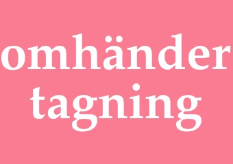 Synonym omhändertagning