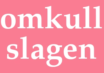 Synonym omkullslagen