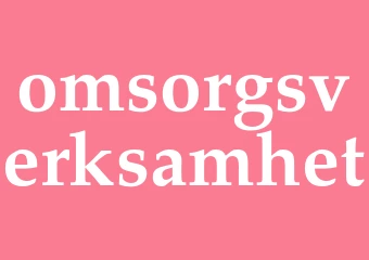 Synonym omsorgsverksamhet