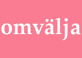Synonym omvälja