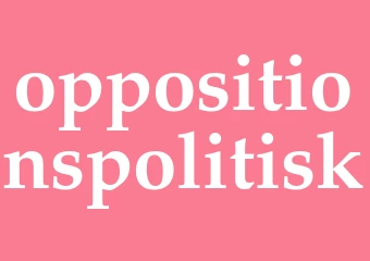 Synonym oppositionspolitisk