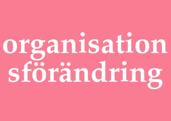 Synonym organisationsförändring