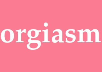 Synonym orgiasm