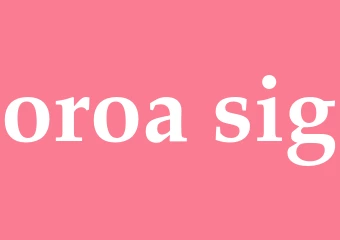 Synonym oroa sig