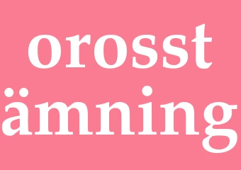 Synonym orosstämning