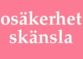 Synonym osäkerhetskänsla