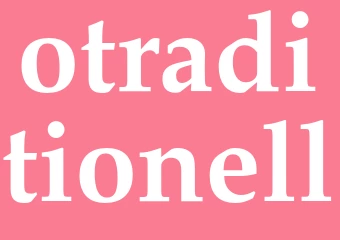 Synonym otraditionell