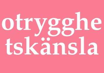 Synonym otrygghetskänsla