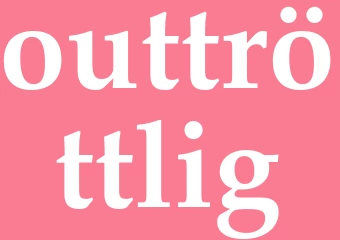 Synonym outtröttlig