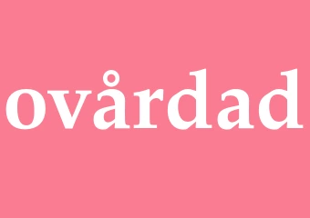 Synonym ovårdad