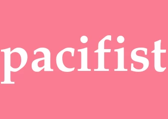 Synonym pacifist
