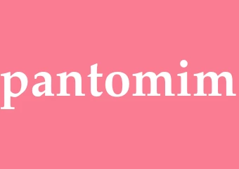 Synonym pantomim