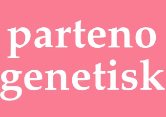 Synonym partenogenetisk